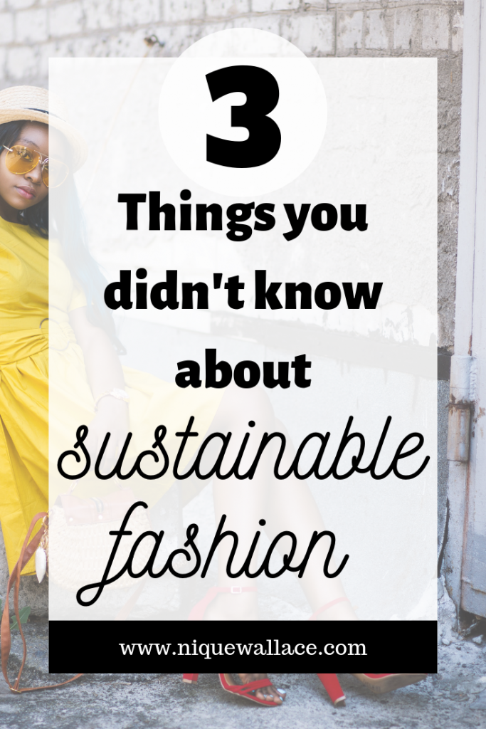 3 Things you didn’t know about Sustainable Fashion