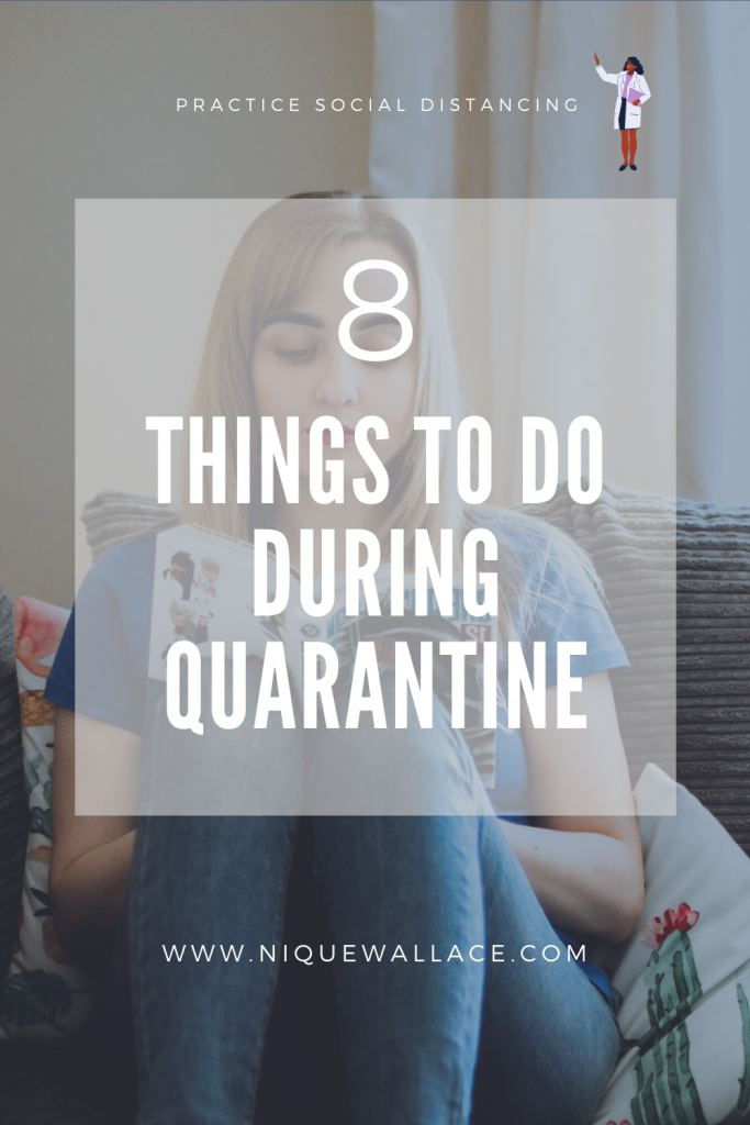 Things to do during Quarantine